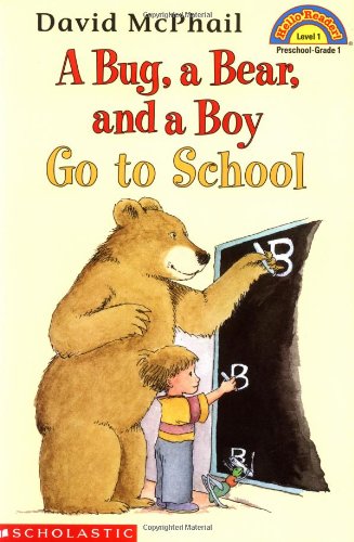 9780439077835: Bug, A Bear, & A Boy Go To School (level 1)