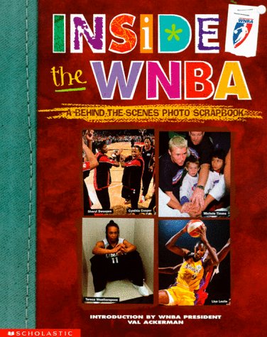 9780439078030: Inside the Wnba: A Behind the Scenes Photo Scrapbook