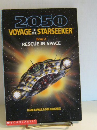 Imagen de archivo de Rescue in Space (2050 VOYAGE OF THE STARSEEKER) a la venta por SecondSale