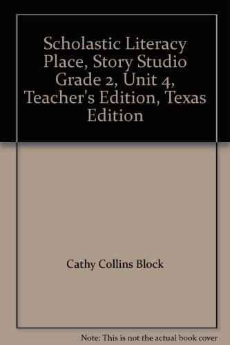 9780439079198: Scholastic Literacy Place, Story Studio Grade 2, Unit 4, Teacher's Edition, Texas Edition