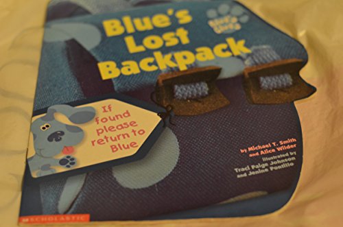 Blue's Lost Backpack (Blue's Clues) (9780439079631) by Michael T. Smith; Alice Wilder; Jenine Pontillo