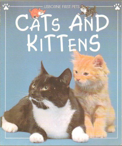 Stock image for Cats and kittens (Usborne first pets) for sale by SecondSale