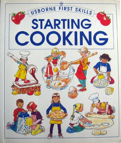 Beispielbild fr Starting Cooking, Usborne First Skills zum Verkauf von Alf Books