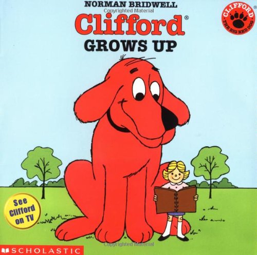 9780439082334: Clifford Grows Up (Clifford, the Big Red Dog)