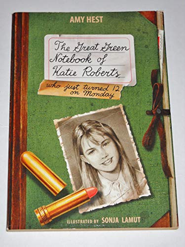 Imagen de archivo de The Great green notebook of Katie Roberts: Who just turned 12 on Monday a la venta por SecondSale