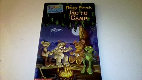 Floppy Friend Adventures: Floppy Friends Go to Camp (9780439083782) by Krulik, Nancy