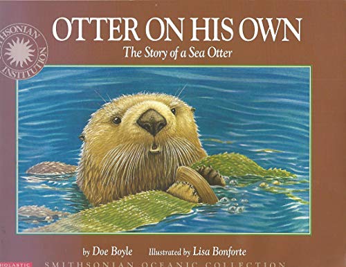 Stock image for Otter on his own: The story of a sea otter for sale by SecondSale