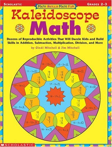 Beispielbild fr Math Skills Made Fun: Kaleidoscope Math: Dozens of Reproducible Activities That Will Dazzle Kids and Build Skills in Addition, Subtraction, Multiplica zum Verkauf von ThriftBooks-Atlanta