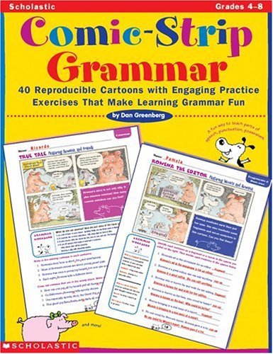 Beispielbild fr Comic-Strip Grammar : 40 Reproducible Cartoons with Engaging Practice Exercises That Make Learning Grammar Fun zum Verkauf von Better World Books