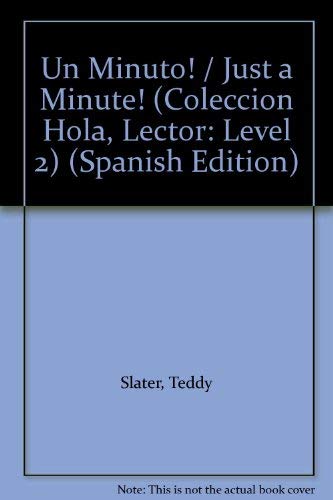 9780439087049: Un Minuto! / Just a Minute! (Coleccion Hola, Lector: Level 2) (Spanish Edition)