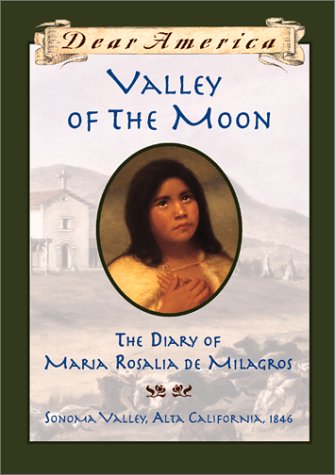 Beispielbild fr Valley of the Moon: the Diary of Mara Rosalia de Milagros zum Verkauf von Orion Tech