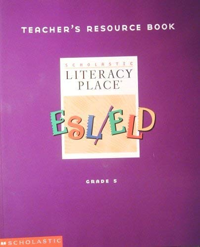 Scholastic Literacy Place Teacher's Resource Book Grade 5 (9780439088435) by Irma N. Guadarrama; Hilda Medrano