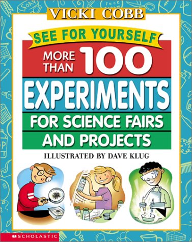 9780439090117: See for Yourself: More Than 100 Experiments for Science Fairs and Projects
