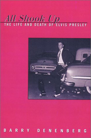 Beispielbild fr All Shook Up : The Life and Death of Elvis Presley zum Verkauf von Better World Books