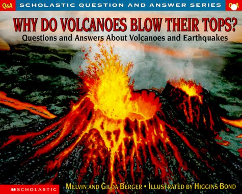 Stock image for Why Do Volcanoes Blow Their Tops?: Questions and Answers About Volcanoes and Earthquakes (Scholastic Q & A) for sale by SecondSale
