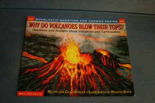 Beispielbild fr Why Do Volcanoes Blow Their Tops? : Questions and Answers about Volcanoes and Earthquakes zum Verkauf von Wonder Book
