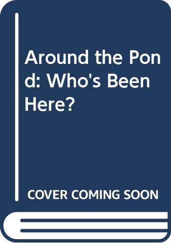 9780439097789: Around the Pond: Who's Been Here?