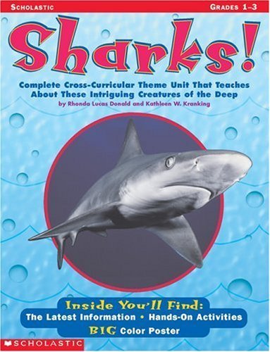 Beispielbild fr Sharks!: Complete Cross-Curricular Theme Unit That Teaches About These Intriguing Creatures of the Deep zum Verkauf von Ergodebooks