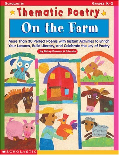 Beispielbild fr On the Farm: More Than 30 Perfect Poems with Instant Activities to Enrich Your Lessons, Build Literacy, and Celebrate the Joy of Po zum Verkauf von ThriftBooks-Atlanta