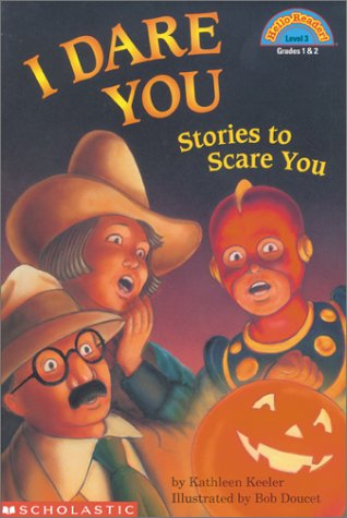 Stock image for I Dare You: Stories to Scare You (HELLO READER LEVEL 3) for sale by Wonder Book