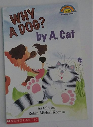 Imagen de archivo de Why A Dog? By A. Cat (Hello Reader, Level 1) a la venta por Gulf Coast Books