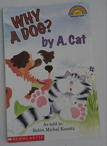 Stock image for Why A Dog? By A. Cat (Hello Reader, Level 1) for sale by Orion Tech