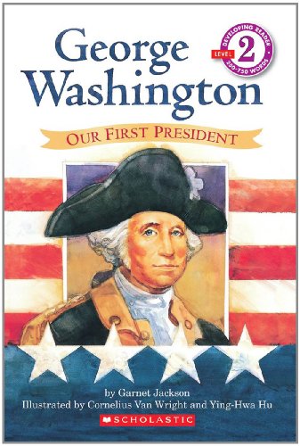 Imagen de archivo de George Washington: Our First President a la venta por SecondSale