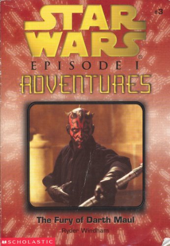 

The Fury of Darth Maul (Star Wars, Episode 1: Adventures, No. 3)