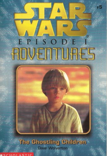 Imagen de archivo de The Ghostling Children (Star Wars, Episode 1: Adventures, No. 5) a la venta por ThriftBooks-Atlanta