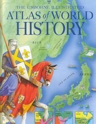 Imagen de archivo de The Usborne illustrated atlas of world history a la venta por ThriftBooks-Phoenix