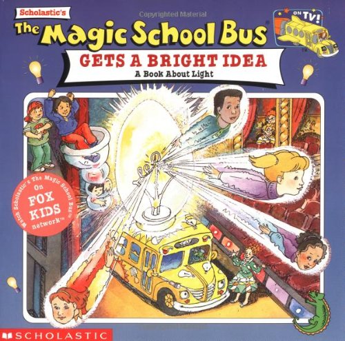9780439102742: The Magic School Bus Gets a Bright Idea: A Book About Light