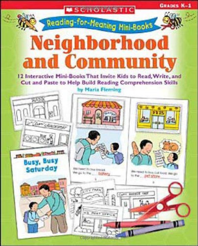 Stock image for Reading-for-Meaning Mini-Books: Neighborhood and Community: 12 Interactive Mini-Books That Invite Kids to Read, Write, and Cut and Paste to Help Build . Skills (20 Emergent Reader Mini-Books) for sale by Zoom Books Company