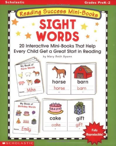 Imagen de archivo de Reading Success Mini-Books: Sight Words: 20 Interactive Mini-Books That Help Every Child Get a Great Start in Reading a la venta por Orion Tech