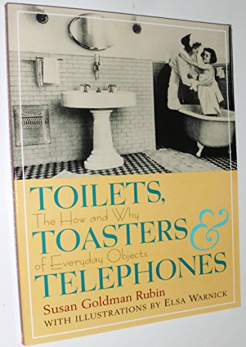 Imagen de archivo de Toilets, Toasters and Telephones: The How and Why of Everday Objects a la venta por SecondSale