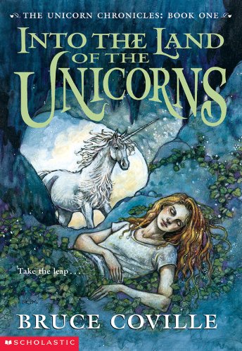 9780439108386: Into the Land of the Unicorns (The Unicorn Chronicles)