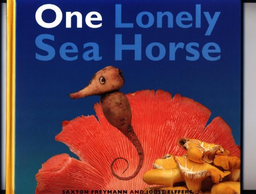 One Lonely Seahorse (9780439110143) by Elffers, Joost; Freymann, Saxton