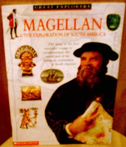 Beispielbild fr Magellan and the Exploration of South America zum Verkauf von Wonder Book
