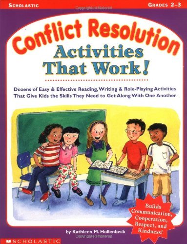 Stock image for Conflict Resolution Activities That Work!: Dozens of Easy & Effective Reading, Writing & Role-Playing Activities That Give Kids the Skills They Need t for sale by ThriftBooks-Dallas