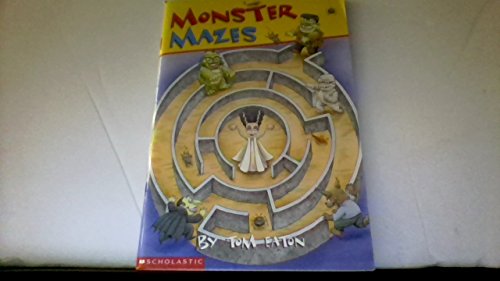 Monster Mazes (9780439111959) by Tom Eaton