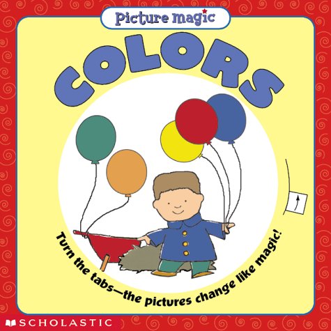 Picture Magic: Colors (Picture Magic Books) (9780439112062) by Faulkner, Keith