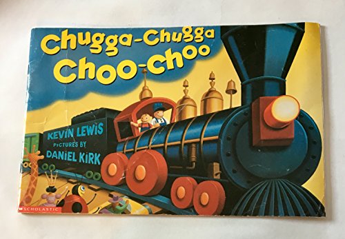 Chugga-Chugga Choo-Choo (9780439112123) by Lewis, Kevin