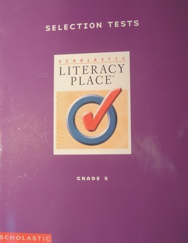 Scholastic Literacy Place Selection Tests Grade 5 (9780439112796) by Scholastic Inc.