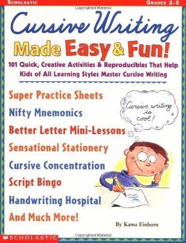 9780439113694: Cursive Writing Made Easy & Fun: 101 Quick, Creative Activities & Reproducibles That Help Kids of All Learning Styles Master Cursive Writing