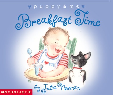 9780439114905: Breakfast Time (Puppy & Me)