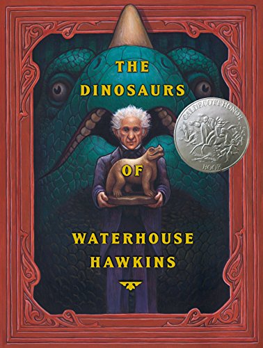 9780439114943: The Dinosaurs of Waterhouse Hawkins: An Illuminating History of Mr. Waterhouse Hawkins, Artist and Lecturer (Caldecott Honor Book)