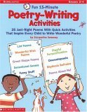 Imagen de archivo de Fun 15-Minute Poetry-Writing Activities: 25 Just-Right Poems With Quick Activities That Inspire Every Child to Write Wonderful Poetry a la venta por HPB Inc.