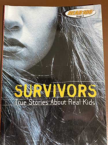 Beispielbild fr Survivors: True Stories About Real Kids (Read 180, Stage C) zum Verkauf von Your Online Bookstore