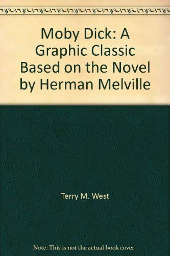 Imagen de archivo de Moby Dick: A Graphic Classic Based on the Novel by Herman Melville a la venta por Better World Books
