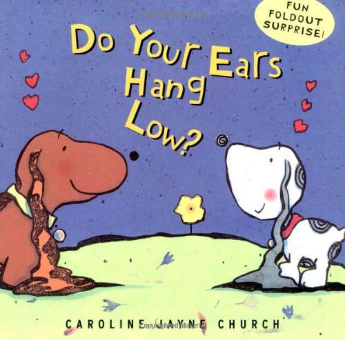 Do Your Ears Hang Low? A Love Story (9780439128711) by Church, Caroline Jayne