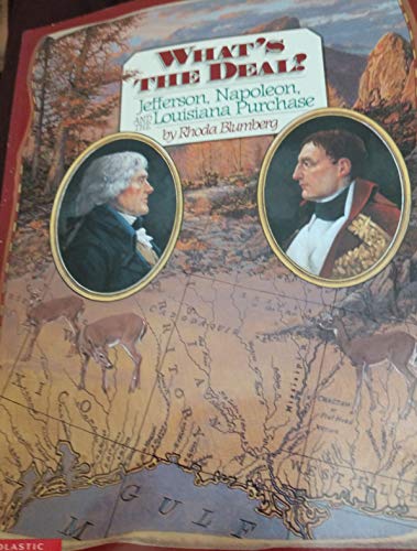 9780439129206: What's the Deal?: Jefferson, Napoleon, and the Louisiana Purchase